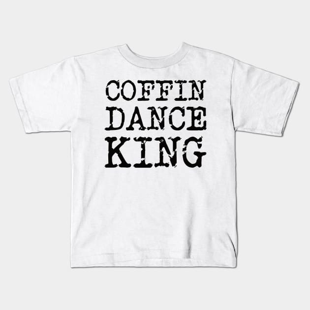 Coffin dance king, from accident to cemetery! Kids T-Shirt by The Hammer